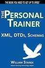 XML, DTDs, Schemas: The Personal Trainer Cover Image