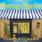 Plotting for Murder By Tamra Baumann, C. S. E. Cooney (Read by) Cover Image