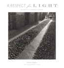 A Respect for Light: The Latin American Photographs/1974-2008 Cover Image