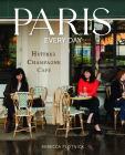 Paris Every Day By Rebecca Plotnick Cover Image