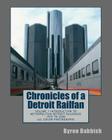 Chronicles of a Detroit Railfan: Volume 1 Introduction to Metropolitan Detroit Railroads, 1975 to 2000, All Color Photographs By Byron Babbish Cover Image