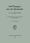 100 Übungen Aus Der Mechanik By Erwin Pawelka Cover Image