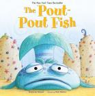 The Pout-Pout Fish (A Pout-Pout Fish Adventure #1) By Deborah Diesen, Dan Hanna (Illustrator), Dan Hanna (Illustrator) Cover Image