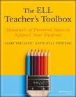 The Ell Teacher's Toolbox: Hundreds of Practical Ideas to Support Your Students By Larry Ferlazzo, Katie Hull Sypnieski Cover Image