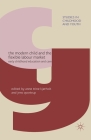 The Modern Child and the Flexible Labour Market: Early Childhood Education and Care (Studies in Childhood and Youth) By A. Kjørholt (Editor), J. Qvortrup (Editor) Cover Image