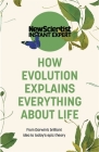 How Evolution Explains Everything about Life By New Scientist Cover Image