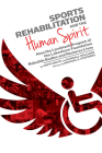 Sports Rehabilitation and the Human Spirit: How the Landmark Program at the Lakeshore Foundation Rebuilds Bodies and Restores Lives By Anita Smith, Horace Randall Williams (With), Michael E. Stephens (Epilogue by) Cover Image