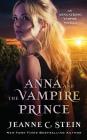 Anna and the Vampire Prince: An Anna Strong Vampire Novella (Anna Strong Vampire Chronicles) By Jeanne C. Stein Cover Image