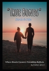 True Bonds: Where Hearts Connect, Friendship Reflects: Adventure and Friendship Novel Cover Image