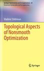 Topological Aspects of Nonsmooth Optimization (Nonconvex Optimization and Its Applications #64) Cover Image