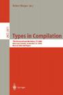 Types in Compilation: Third International Workshop, Tic 2000, Montreal, Canada, September 21, 2000. Revised Selected Papers (Lecture Notes in Computer Science #2071) Cover Image