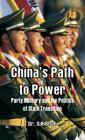 China's Path to Power: Party, Military and the Politics of State Transition Cover Image