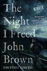 The Night I Freed John Brown By John Michael Cummings Cover Image