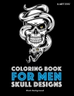 Coloring Book For Men: Skull Designs: Black Background Cover Image
