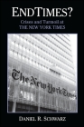 Endtimes?: Crises and Turmoil at the New York Times (Excelsior Editions) Cover Image