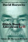 The Black Book of the American Left Volume 3: The Great Betrayal By David Horowitz Cover Image