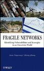 Fragile Networks: Identifying Vulnerabilities and Synergies in an Uncertain World By Anna Nagurney, Qiang Qiang Cover Image
