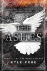 The Ashes: Book III of the Feud Trilogy By Kyle Prue Cover Image