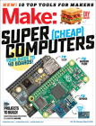Make: Volume 49: Super Cheap Computers (Make: Technology on Your Time #49) Cover Image