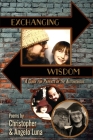 Exchanging Wisdom: A Guide for Parents of the Autonomous By Christopher Luna, Angelo Luna (Contribution by) Cover Image
