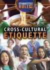 Cross-Cultural Etiquette (Etiquette Rules!) By Avery Elizabeth Hurt Cover Image