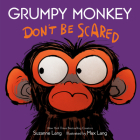 Grumpy Monkey Don't Be Scared By Suzanne Lang, Max Lang (Illustrator) Cover Image