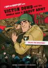 Victor Dowd and the World War II Ghost Army, Library Edition: A Spy on History Book By Enigma Alberti, Scott Wegener (Illustrator) Cover Image