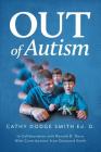 Out of Autism By Cathy Dodge Smith Cover Image