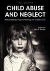 Child Abuse and Neglet: Mandated Reporting and Working with Child Survivors By Julia a. Baxter Cover Image