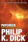 Paycheck and Other Classic Stories By Philip K. Dick Cover Image