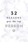 32 Reasons You Are My Person: Fill In Prompted Marble Memory Book By Calpine Memory Books Cover Image