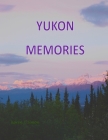 Yukon Memories Cover Image