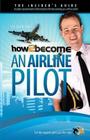 How To Become An Airline Pilot (How2become) By Lee Woolaston, How2become (Prepared by) Cover Image