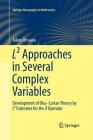 L² Approaches in Several Complex Variables: Development of Oka-Cartan Theory by L² Estimates for the D-Bar Operator (Springer Monographs in Mathematics) Cover Image