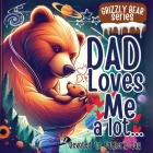 Dad Loves Me a lot: An Incredible Book for Father & Kid's Relation in Children's Picture Books Cover Image