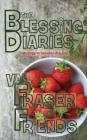 The Blessing Diaries: Volume One: Paperback Edition By Val Fraser, Bob Fraser Cover Image