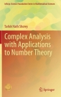 Complex Analysis with Applications to Number Theory By Tarlok Nath Shorey Cover Image