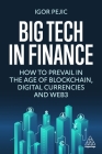 Big Tech in Finance: How to Prevail in the Age of Blockchain, Digital Currencies and Web3 Cover Image