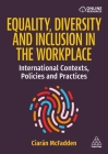 Equality, Diversity and Inclusion in the Workplace: International Contexts, Policies and Practices Cover Image