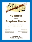10 Duets from Stephen Foster: for C Soprano and Tenor Recorder or C Instruments in Treble Clef (violin, flute, oboe) By Paul G. Young Cover Image