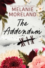The Addendum (The Contract Series #3) By Melanie Moreland Cover Image