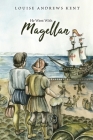 He Went With Magellan By Louise Andrews Kent, Paul Quinn (Illustrator) Cover Image