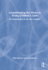 Understanding the Media in Young Children's Lives: An Introduction to the Key Debates By Polly Bolshaw, Jo Josephidou Cover Image