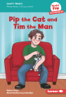 Pip the Cat and Tim the Man: Book 2 By Robert Sutro, Lucy Llewellyn (Illustrator) Cover Image