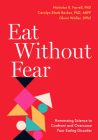 Eat Without Fear: Harnessing Science to Confront and Overcome Your Eating Disorder By Nicholas R. Farrell, Carolyn Black Becker, Glenn Waller Cover Image