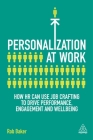 Personalization at Work: How HR Can Use Job Crafting to Drive Performance, Engagement and Wellbeing Cover Image