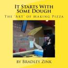 It Starts With Some Dough: The 'Art' of Making Pizza Cover Image