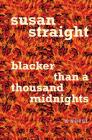 Blacker Than a Thousand Midnights By Susan Straight Cover Image