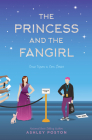 The Princess and the Fangirl (Once Upon A Con #2) By Ashley Poston Cover Image