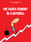 The Swiss Economy in a Nutshell Cover Image